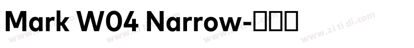 Mark W04 Narrow字体转换 Mark W04 Narrow字体转换